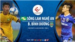 Soi kèo nhà cái Sông Lam Nghệ An đấu với Bình Dương. VTV6 trực tiếp bóng đá Việt Nam hôm nay