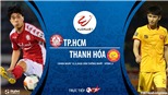 Soi kèo nhà cái TP.HCM vs Thanh Hóa. BĐTV trực tiếp bóng đá Việt Nam hôm nay