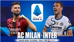 Soi kèo nhà cái AC Milan vs Inter Milan. Nhận định, dự đoán bóng đá Serie A (23h00, 3/9)