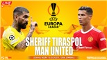Soi kèo nhà cái Sheriff Tiraspol vs MU. Nhận định, dự đoán bóng đá cúp C2 (23h45, 15/9)