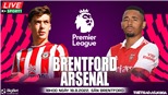 Soi kèo nhà cái Brentford vs Arsenal. Nhận định, dự đoán bóng đá Ngoại hạng Anh (18h00, 18/9)