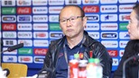 HLV Park trước King's Cup tại Thái Lan: Lo mắc sai lầm, nổi cáu với phóng viên