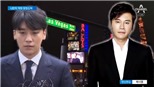 FBI điều tra Seungri Bigbang và Yang Hyun Suk liên quan tới phạm pháp ở nước ngoài