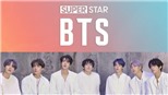 Ngậm ngùi SuperStar BTS chính thức kết thúc