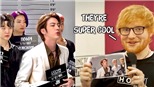 Ed Sheeran bất ngờ tiết lộ ca khúc mới với BTS