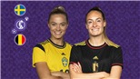 Soi kèo nhà cái nữ Thụy Điển vs Bỉ. Nhận định, dự đoán bóng đá nữ EURO 2022 (2h00, 23/7)