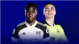 Soi kèo nhà cái Fulham vs Newcastle. Nhận định, dự đoán bóng đá Ngoại hạng Anh (21h00, 1/10)