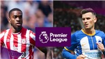 Soi kèo nhà cái Brentford vs Brighton. Nhận định, dự đoán bóng đá Ngoại hạng Anh (02h00, 15/10)