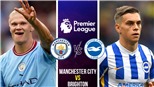 KẾT QUẢ bóng đá Man City 3-1 Brighton, Ngoại hạng Anh hôm nay