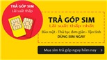 Nở rộ dịch vụ mua bán sim trả góp