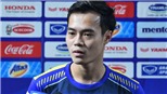 Đội phó Văn Toàn: 'Hàng thủ Thái Lan không mạnh so với mặt bằng chung'