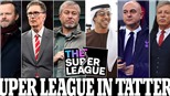 6 đội bóng Anh xác nhận rời khỏi Super League