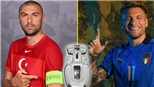 Kết quả bóng đá EURO 2021: Kết quả Thổ Nhĩ Kỳ vs Ý