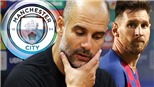 Messi đã liên hệ với Pep Guardiola để chuyển tới Man City