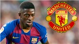 Chuyển nhượng bóng đá Anh 30/9: MU sắp có Dembele. Tottenham gia cố hàng thủ