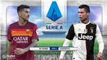 Soi kèo nhà cái AS Roma vs Juventus. Vòng 2 Serie A. Trực tiếp FPT Play