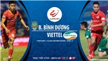 Soi kèo bóng đá Bình Dương vs Viettel. Trực tiếp bóng đá Việt Nam. BĐTV