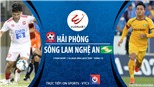 Soi kèo nhà cái Hải Phòng vs SLNA. Trực tiếp bóng đá V-League vòng 13. VTC3