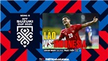 Soi kèo nhà cái Lào vs Indonesia. Nhận định bóng đá, dự đoán AFF Cup 2021 (16h30, 12/12)