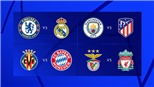 Cúp C1 vòng tứ kết: Liverpool mơ cú ăn tư, thách thức chờ Man City và Chelsea