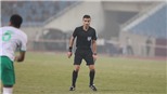 Việt Nam vs Oman: Yên tâm với trọng tài chính, e ngại trọng tài VAR