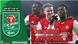 Soi kèo nhà cái Arsenal vs Liverpool. Nhận định, dự đoán bóng đá Cúp Liên đoàn Anh (2h45, 21/1)