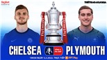 Soi kèo nhà cái Chelsea vs Plymouth. Nhận định, dự đoán bóng đá Anh (19h30, 5/2)