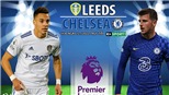 Soi kèo nhà cái Leeds vs Chelsea. Nhận định, dự đoán bóng đá Ngoại hạng Anh (01h30, 12/5)