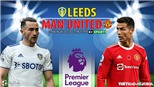 Soi kèo nhà cái Leeds vs MU. Nhận định, dự đoán bóng đá Anh (21h00, 20/2)