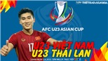 Soi kèo nhà cái U23 Việt Nam vs U23 Thái Lan. Nhận định, dự đoán bóng đá U23 châu Á (22h00, 2/6)
