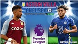 Soi kèo nhà cái Aston Villa vs Chelsea. Nhận định, dự đoán bóng đá Anh (0h30, 27/12)
