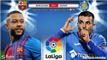 Soi kèo nhà cái Barcelona vs Getafe và nhận định bóng đá La Liga (22h00, 29/8)