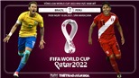 Soi kèo nhà cái Brazil vs Peru và nhận định bóng đá vòng loại World Cup (7h30, 10/9)
