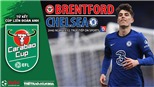 Soi kèo nhà cái Brentford vs Chelsea. Nhận định, dự đoán bóng đá Cúp Liên đoàn Anh (2h45, 23/12)