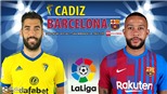 Soi kèo nhà cái Cadiz vs Barcelona và nhận định bóng đá La Liga (3h00, 24/9)