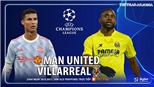 Soi kèo nhà cái MU vs Villarreal. Nhận định bóng đá, dự đoán Cúp C1 hôm nay (2h00, 30/9)