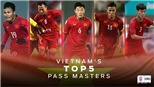 THỐNG KÊ: 5 cầu thủ Việt Nam chuyền nhiều nhất tại vòng bảng AFF Cup 2018
