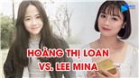 Nữ Việt Nam vs Hàn Quốc: Cuộc chiến nhan sắc giữa Hoàng Thị Loan và Lee Mina