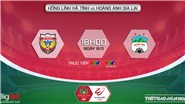 Soi kèo nhà cái Hà Tĩnh vs HAGL. Nhận định, dự đoán bóng đá V-League 2022 (18h00, 8/11)